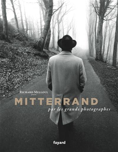 Mitterrand par les grands photographes