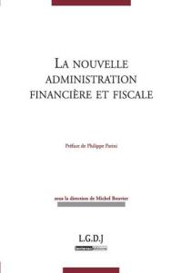 La nouvelle administration fiscale et financière