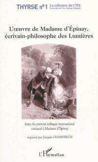 L'oeuvre de Madame d'Epinay écrivain-philosophe des Lumières : actes du premier colloque international consacré à Madame d'Epinay
