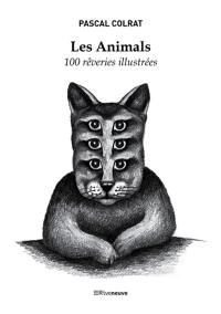 Les animals : 100 rêveries illustrées