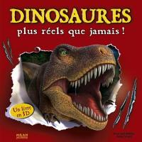 Dinosaures : plus réels que jamais ! : un livre en 3D