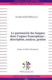 Le partenariat des langues dans l'espace francophone : description, analyse, gestion