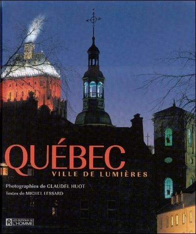 Québec : ville de lumières