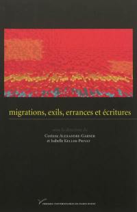 Migrations, exils, errances et écritures