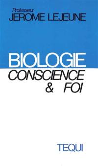 Biologie, conscience et foi