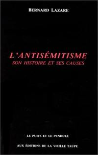 L'Antisémitisme : son histoire et ses causes