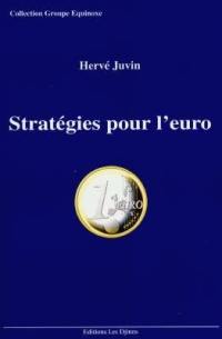 Stratégies pour l'euro : à l'usage des entreprises... et des gagnants de l'Europe unie