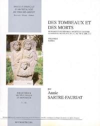 Des tombeaux et des morts : monuments funéraires, société et culture en Syrie du Sud du 1er s. av. J.-C. au VIIe s. apr. J.-C.. Vol. 2. Synthèse