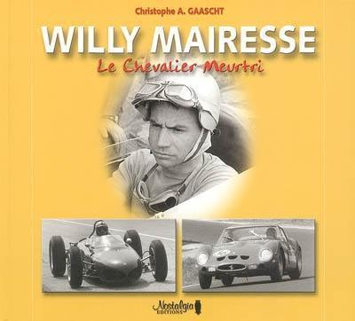 Willy Mairesse : le chevalier meurtri