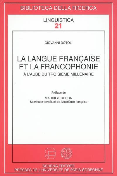 La langue française et la francophonie à l'aube du troisième millénaire
