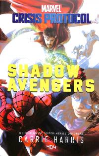 Shadow Avengers : crisis protocol : un roman de super-héros original
