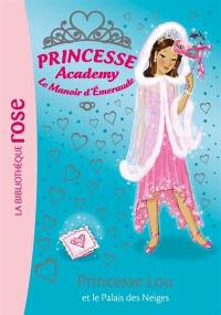 Princesse academy : le manoir d'émeraude. Vol. 44. Princesse Lou et le palais des neiges