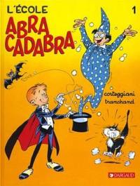 L'école Abracadabra. Vol. 1. L'Ecole Abracadabra