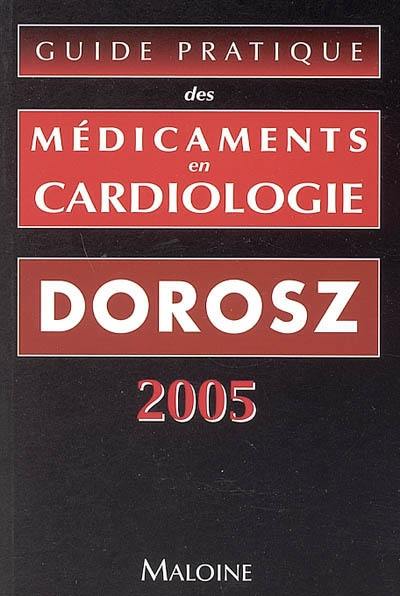 Guide pratique des médicaments en cardiologie