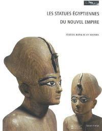 Les statues égyptiennes du Nouvel Empire. Vol. 1. Statues royales et divines