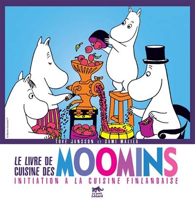 Le livre de cuisine des Moomins : initiation à la cuisine finlandaise