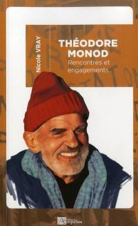 Théodore Monod : rencontres et engagements