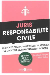 Juris' responsabilité civile : 25 fiches pour comprendre et réviser le droit de la responsabilité civile