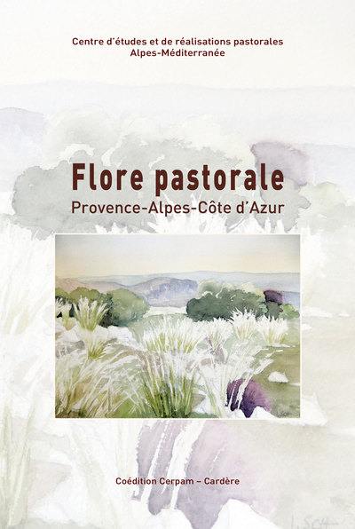 Flore pastorale : 113 plantes à connaître en Provence-Alpes-Côte d'Azur