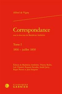 Correspondance. Vol. 1. 1816-juillet 1830