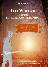 Léo Wixtair. Vol. 1. Léo Wixtair contre le fils des quatre éléments