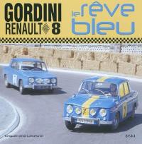 Gordini Renault 8 : le rêve bleu