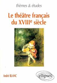 Le théâtre français au XVIIIe sicècle