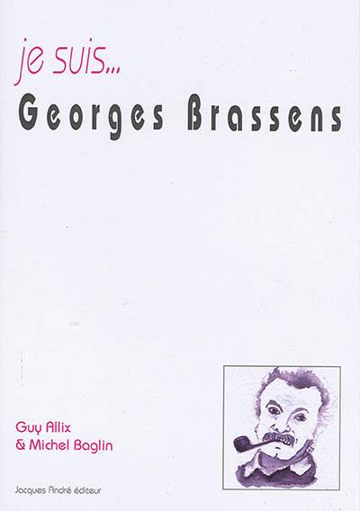 Je suis... Georges Brassens