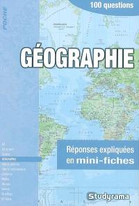 Géographie : 100 questions : réponses expliquées en mini-fiches