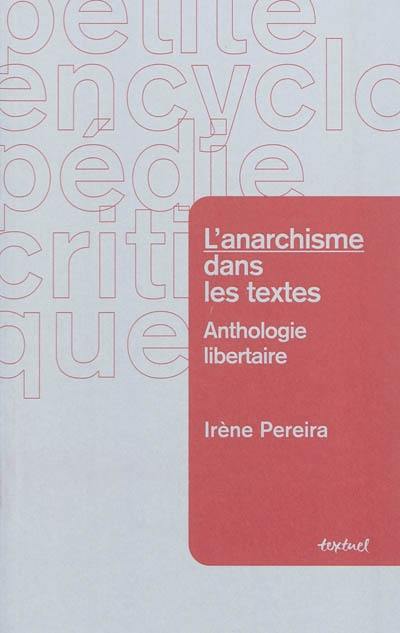 L'anarchisme dans les textes : anthologie libertaire