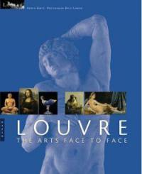 Louvre : the arts face to face