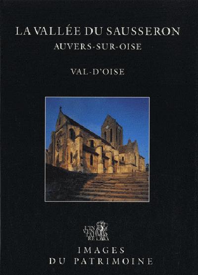 La Vallée du Sausseron : Auvers-sur-Oise (Val-d'Oise)