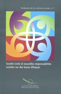 Société civile et nouvelles responsabilités sociales sur des bases éthiques. Civil society and new social responsibilities based on ethical foundations