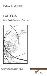 Patocka : le soin de l'âme et l'Europe
