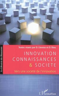 Innovation, connaissances & société : vers une société de l'innovation