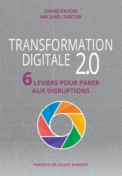 Transformation digitale 2.0 : 6 leviers pour parer aux disruptions