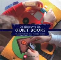 Je découvre les quiet books : le livre d'activités pour l'éveil des enfants