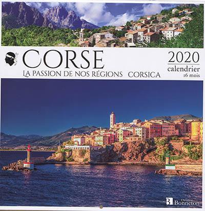 Corse, Corsica : la passion de nos régions : 2020, calendrier 16 mois