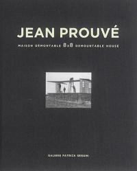 Jean Prouvé. Vol. 2. Maison démontable 8 x 8. 8 x 8 demountable house