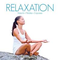 Relaxation : ralentir, méditer, s'apaiser
