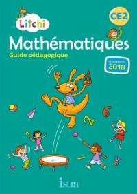 Litchi, mathématiques CE2 : guide pédagogique : programmes 2018