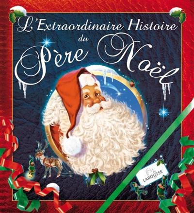 L'extraordinaire histoire du Père Noël