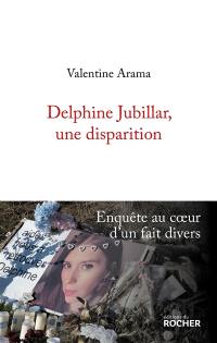 Delphine Jubillar, une disparition : enquête au coeur d'un fait-divers