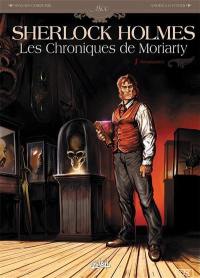Sherlock Holmes : les chroniques de Moriarty. Vol. 1. Renaissance