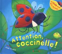 Attention, coccinelle !