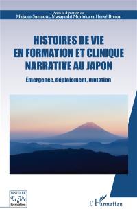 Histoires de vie en formation et clinique narrative au Japon : émergence, déploiement, mutation
