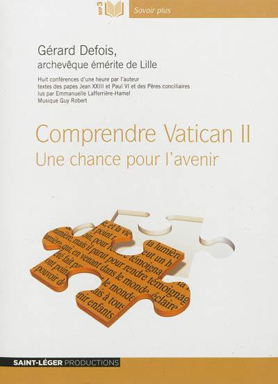 Comprendre Vatican II : une chance pour l'avenir