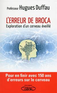 L'erreur de Broca : exploration d'un cerveau éveillé
