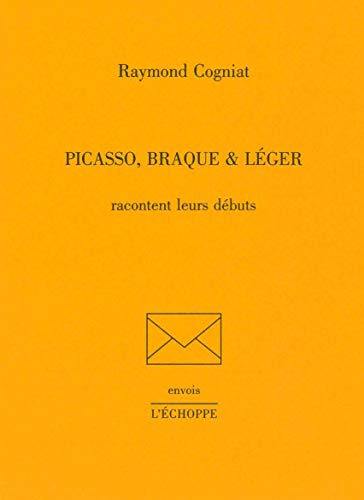 Picasso, Braque & Léger racontent leurs débuts