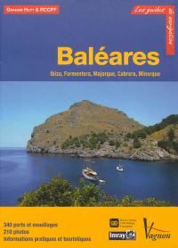 Baléares : Ibiza, Formentera, Majorque, Cabrera, Minorque